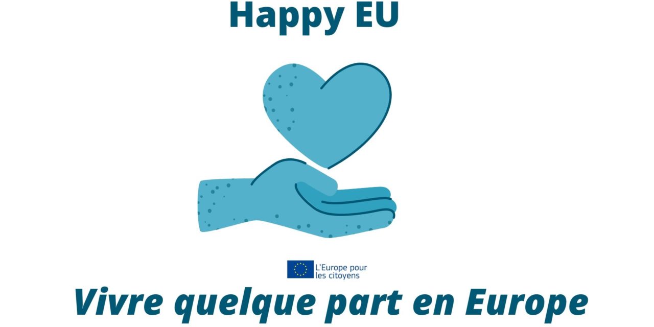 Happy EU – Vivre quelque part en Europe 2020-2021