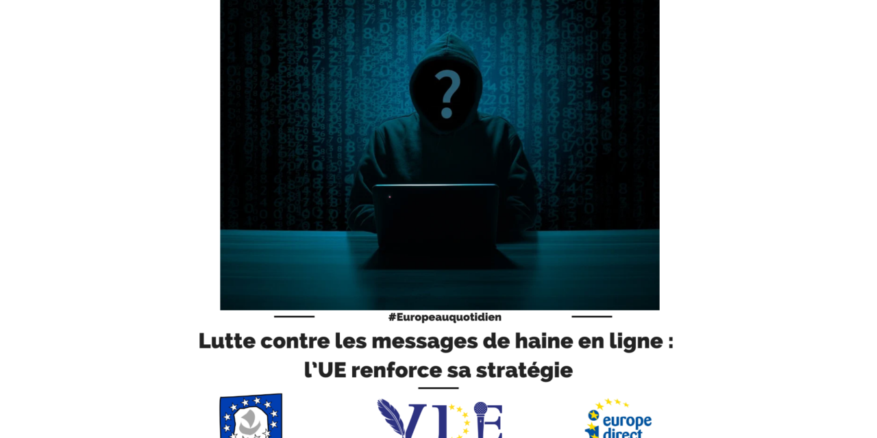 Lutte contre les messages de haine en ligne : l’UE renforce sa stratégie