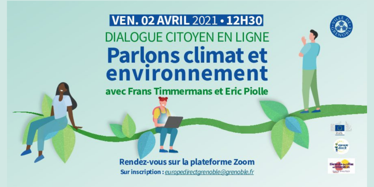 Dialogue citoyen avec Frans Timmermans et Eric Piolle – Europe Direct Grenoble