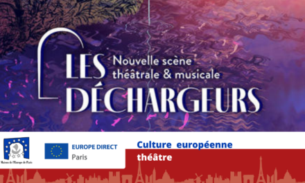 CULTURE – Théâtre : LES NOUVEAUX DéCHARGEURS