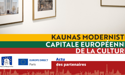 “Kaunas, Moderniste” – Capitale européenne de la culture – Vernissage – Mairie du 17è